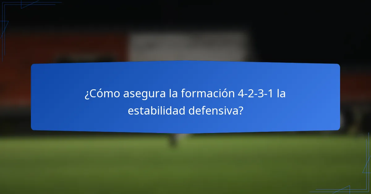 ¿Cómo asegura la formación 4-2-3-1 la estabilidad defensiva?